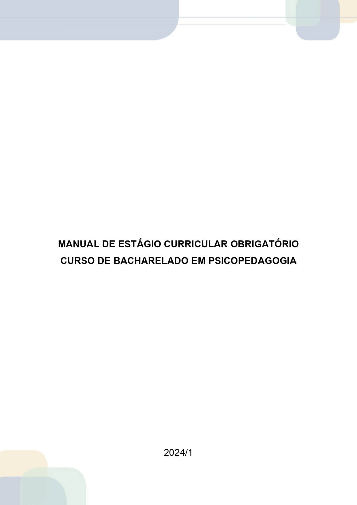 estágio i: o fenômeno escolar curso de bacharelado em psicopedagogia