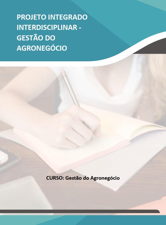 projeto integrado interdisciplinar – gestão do agronegócio